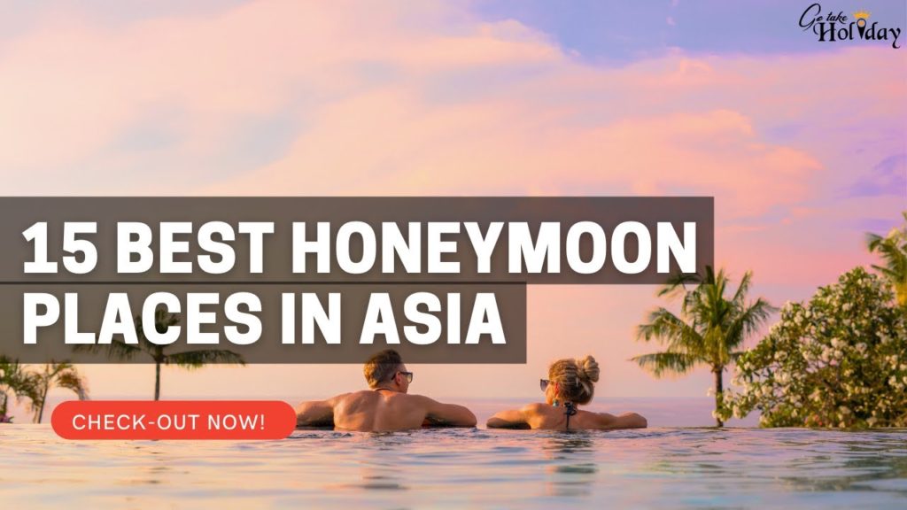 15 Top Romantic Honeymoon Destinations In Asia