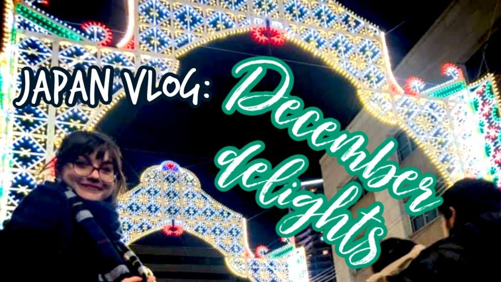 JAPAN LIFE: December delights (Kobe Luminarie, my birthday and karaoke)