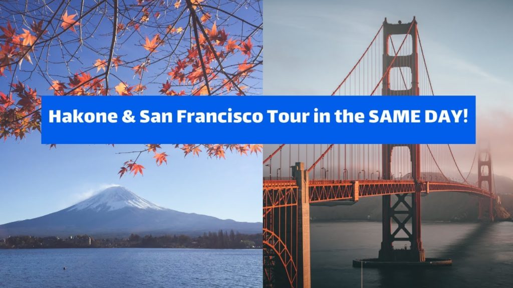 Hakone Day Tour , Japan and San Francisco USA Day Tour in the SAME DAY ! Hakone Day Tour , Japan and San Francisco USA Day Tour in the SAME DAY !