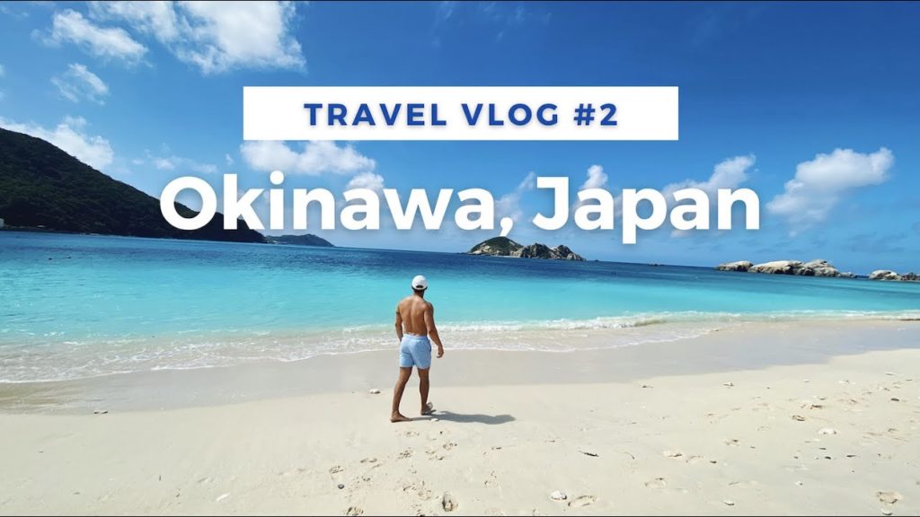 Okinawa - The Tropical Getaway of Japan