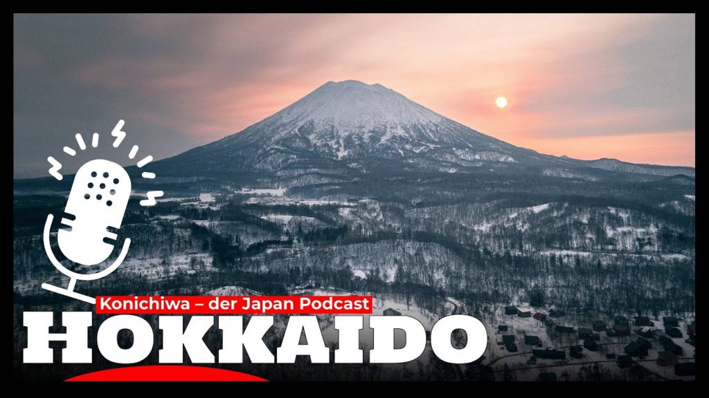 Hokkaido – Skifahren in Japan (Konnichiwa Japan Podcast Episode 9) | Reise nach Japan