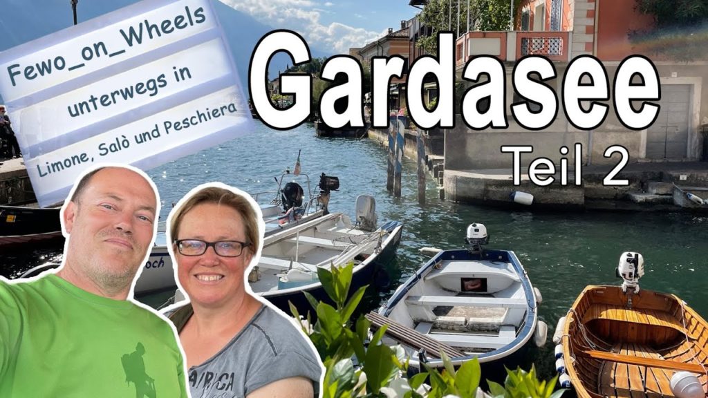 Gardasee mit dem Wohnmobil – Teil 2 – Seele baumeln lassen in schönen Orten Gardasee mit dem Wohnmobil - Teil 2 - Seele baumeln lassen in schönen Orten