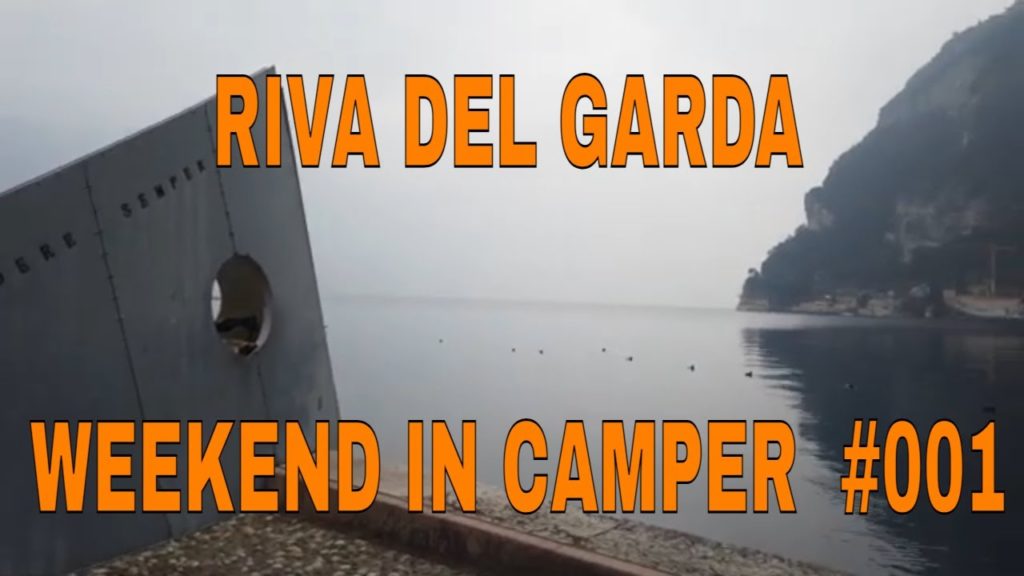 Riva del Garda Arco e Torbole – week end in camper Riva del Garda Arco e Torbole - week end in camper