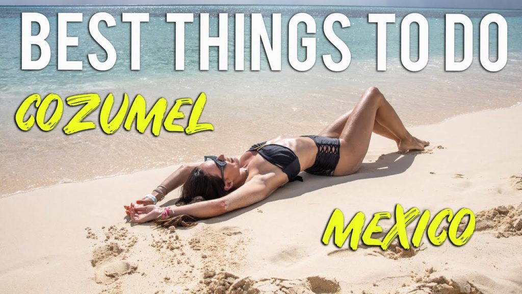 10 BEST THINGS TO DO IN COZUMEL MEXICO 2021 π²π½ 10 BEST THINGS TO DO IN COZUMEL MEXICO 2021 π²π½