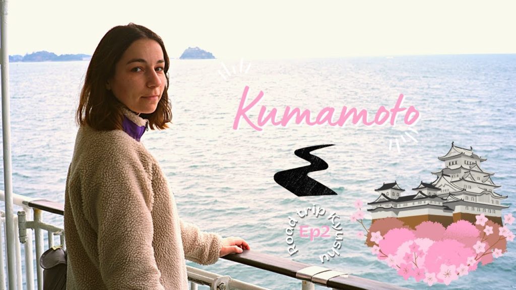 KUMAMOTO - Kyushu road trip ep2