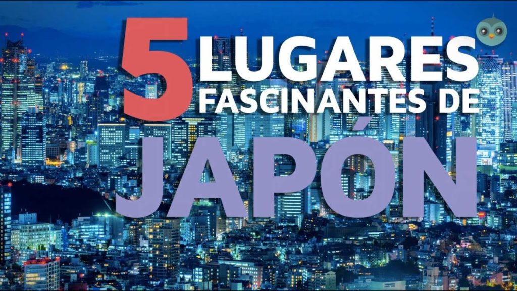 5 Lugares fascinantes de Japón 5 Lugares fascinantes de Japón