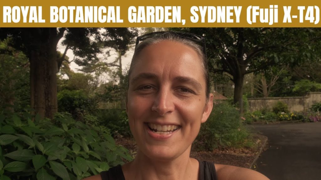 🎥 🌵 Royal Botanic Garden Sydney - FUJIFILM X-T4 🌳 🎥