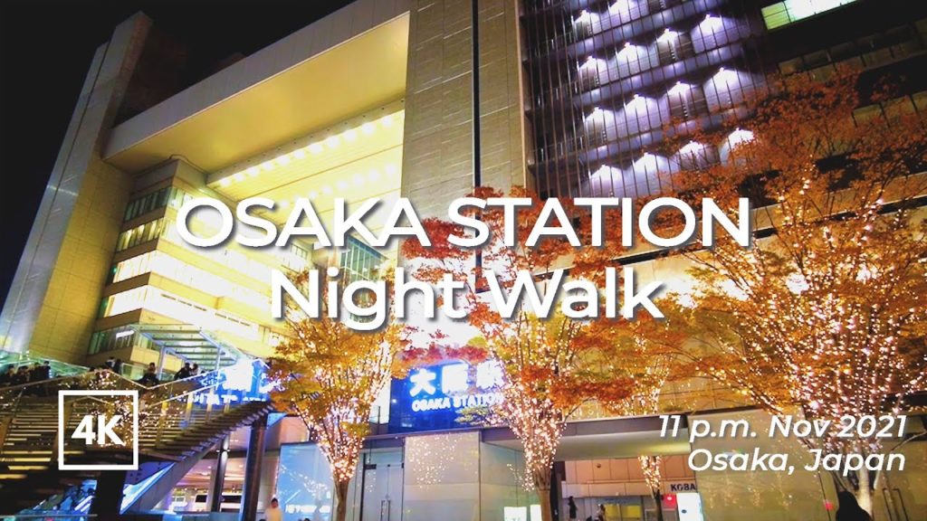 [4K] Japan night walk | Osaka (Umeda) station evening walk 2021 | 大阪駅 (梅田)散歩