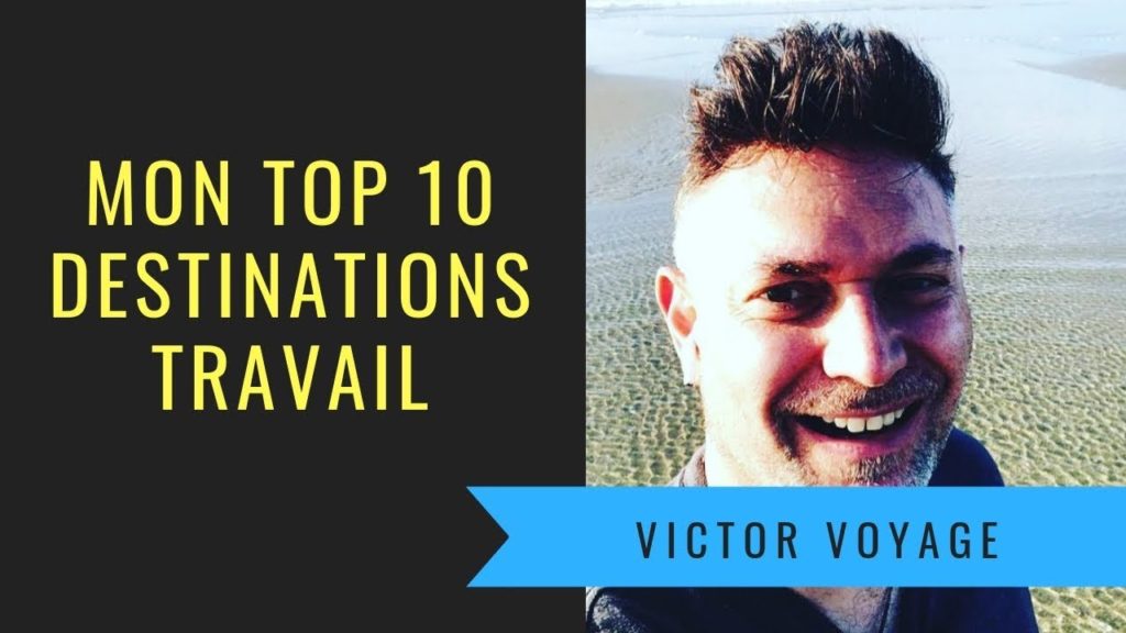 Mon TOP 10 Destinations de Travail | Victor Voyage