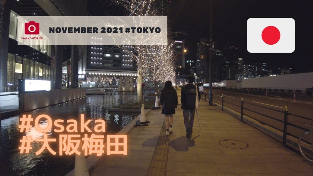Japan Walk|Osaka Umeda Virtual Walk Tour – 4K Japan Walk|Osaka Umeda Virtual Walk Tour - 4K