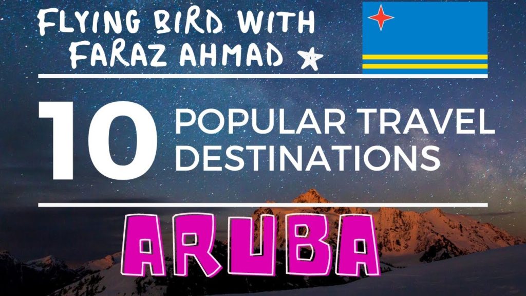 Top 10,Ten Popular Travel Destinations in Aruba