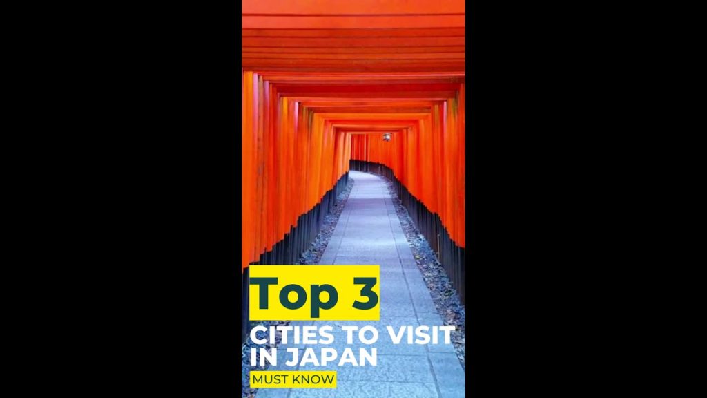 Top 3 Cities to Visit in Japan #Shorts Top 3 Cities to Visit in Japan #Shorts