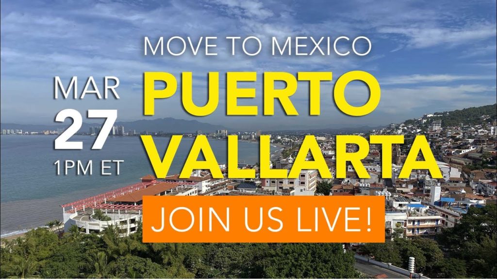 Move To Mexico 2022: Puerto Vallarta Move To Mexico 2022: Puerto Vallarta