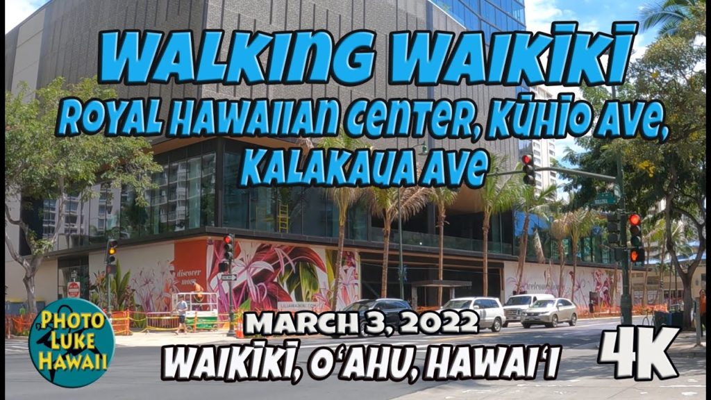 Walking Waikiki Royal Hawaiian Center Kuhio Ave Kalakaua Ave March 3, 2022 Waikiki Oahu Hawaii