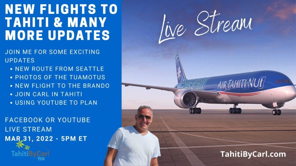 New Flights, Tahiti Updates and Join Carl in Paradise
