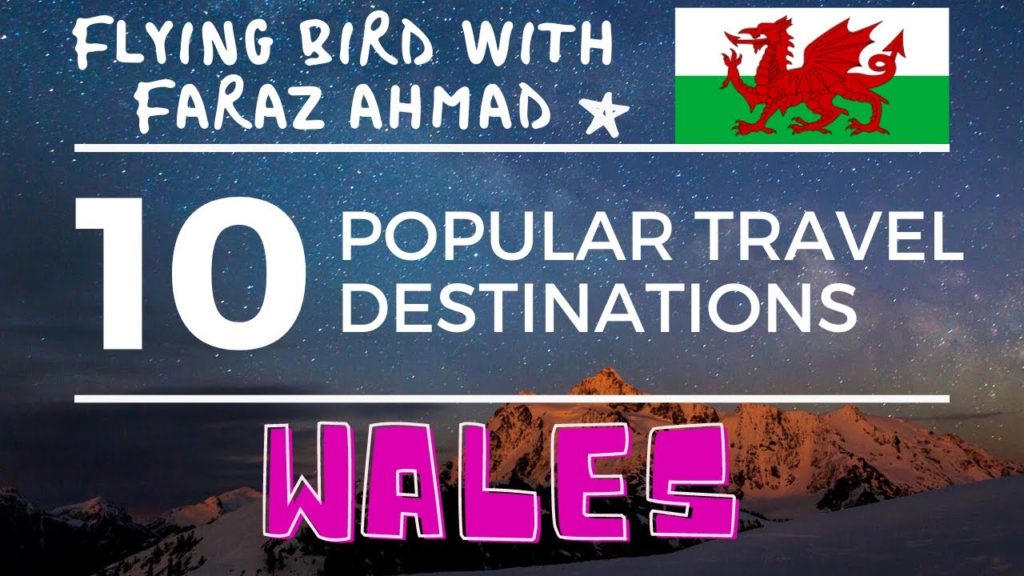 Top 10,Ten Popular Travel Destinations in Wales
