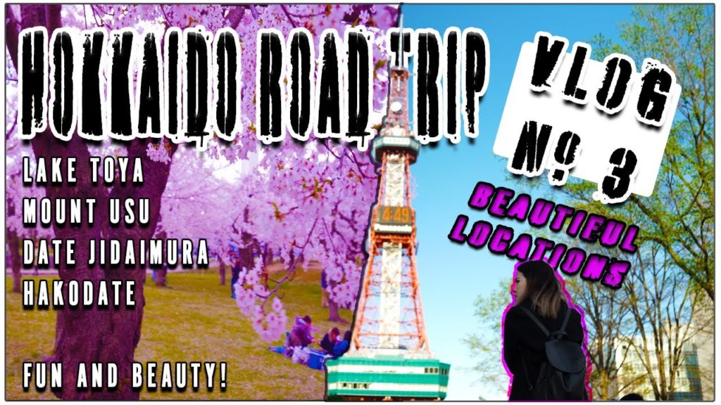Hokkaido Road Trip Vlog 3, Beautiful Spots to Visit #Japan #Sapporo #LakeToya #Hakodate #Sakura Hokkaido Road Trip Vlog 3, Beautiful Spots to Visit #Japan #Sapporo #LakeToya #Hakodate #Sakura