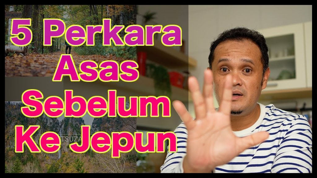 5 Perkara Asas Merancang Perjalanan Sebelum Ke Jepun. #kamarulilmar