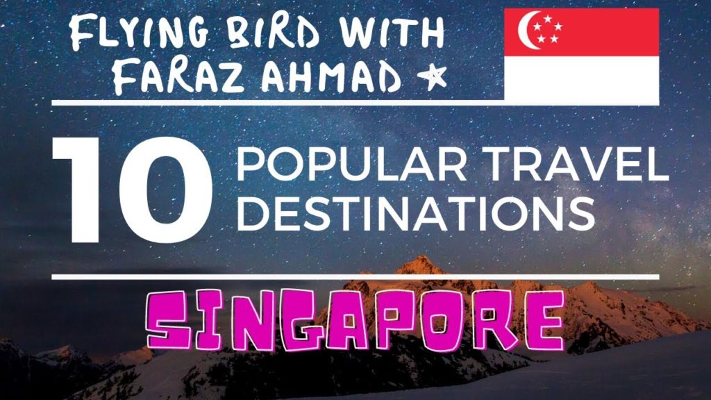 Top 10,Ten Popular Travel Destinations in Singapore