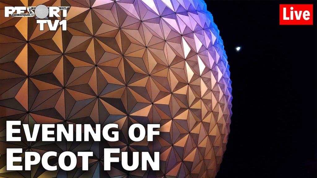 🔴Live: An Evening of Epcot Fun at Walt Disney World - Live Stream - 4-6-22