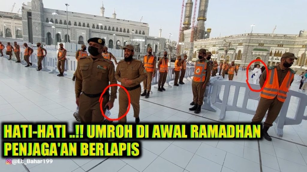 WASPADA !! UMROH DIBULAN RAMADHAN PENJAGAAN BERLAPIS DIMASJIDIL HARAM
