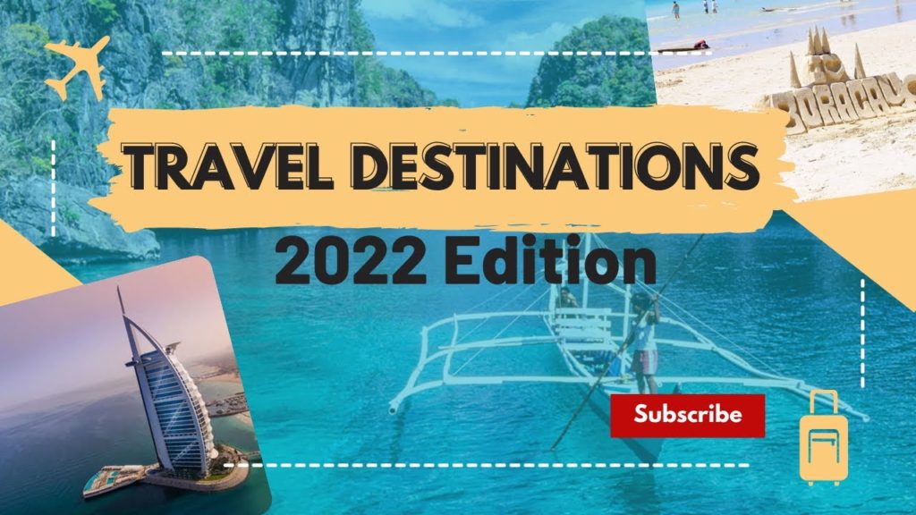 7 Incredible Travel Destinations You Can Visit in 2022 7 Incredible Travel Destinations You Can Visit in 2022