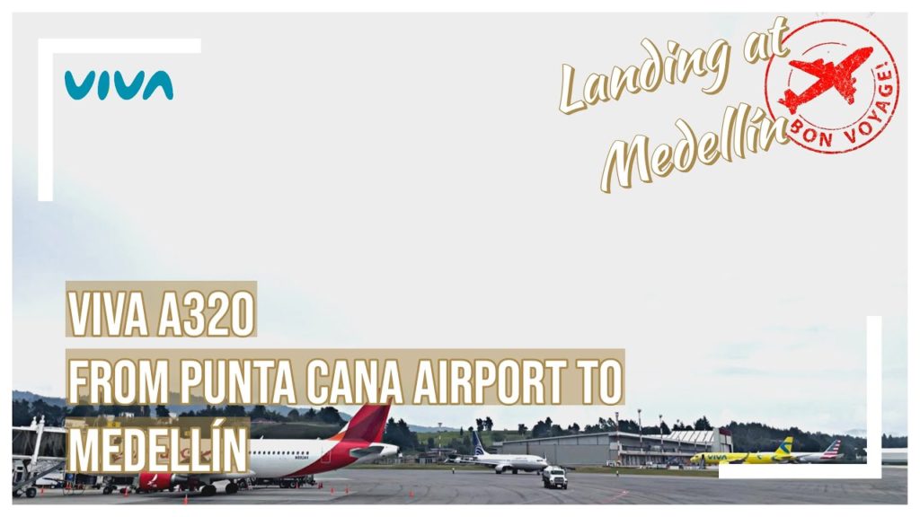 Viva A320 landing at José María Córdova Airport (MDE - SKRG - Rionegro) from Punta Cana
