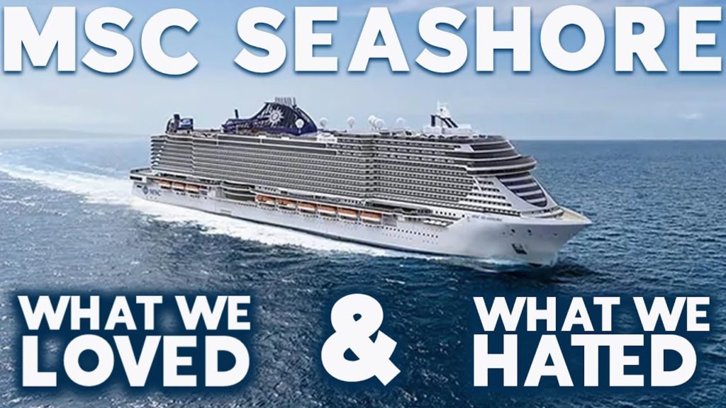 MSC SEASHORE REVIEW 2022 | WHAT WE LOVED AND WHAT WE HATED