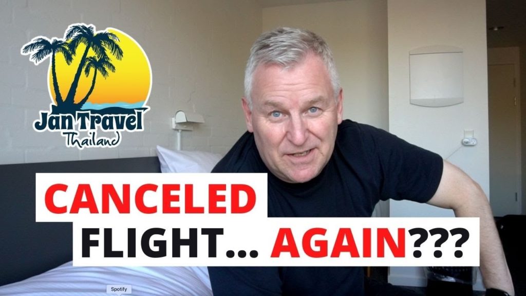 Cancelled flight to Thailand…. again…1 day late Cancelled flight to Thailand.... again...1 day late