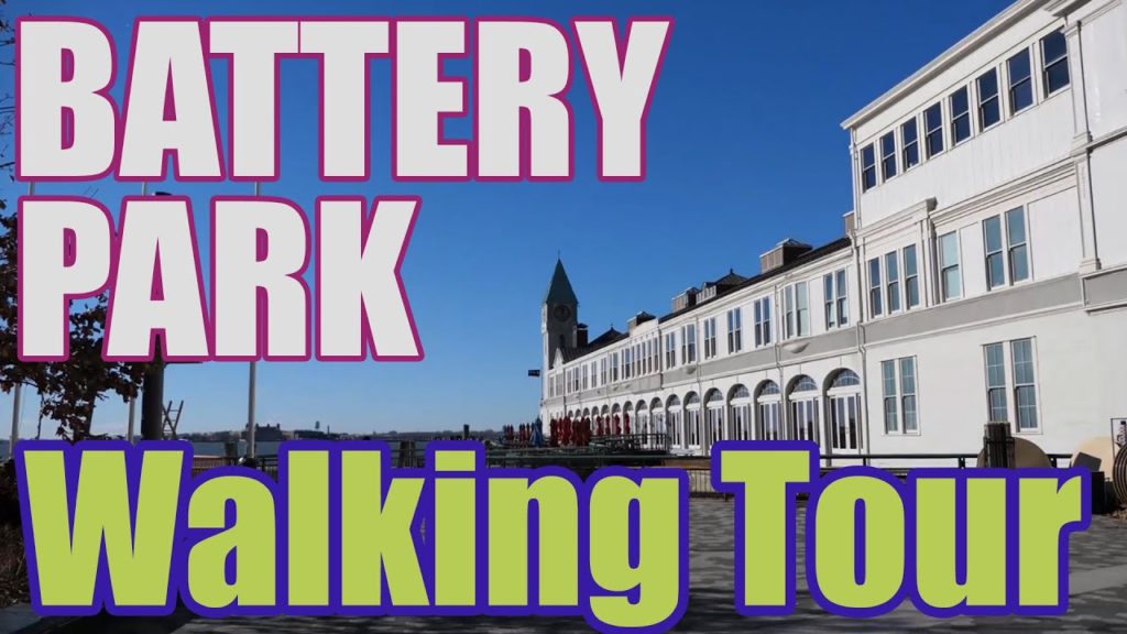 BATTERY PARK Walking Tour MANHATTAN NEW YORK