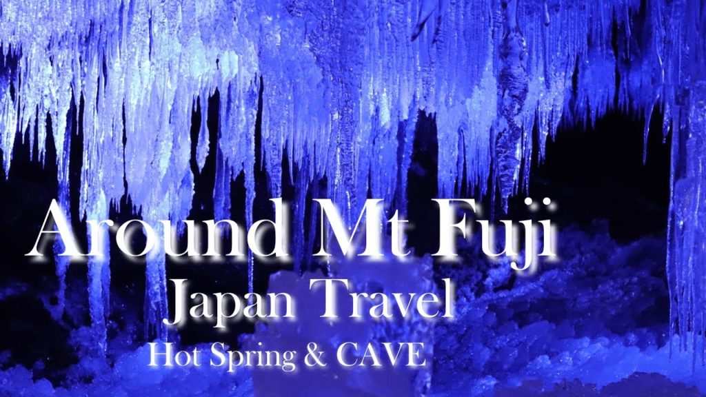 Travel around Mt. Fuji in Japan from Tokyo | Ice Cave and Hot Spring♨ Travel around Mt. Fuji in Japan from Tokyo | Ice Cave and Hot Spring♨