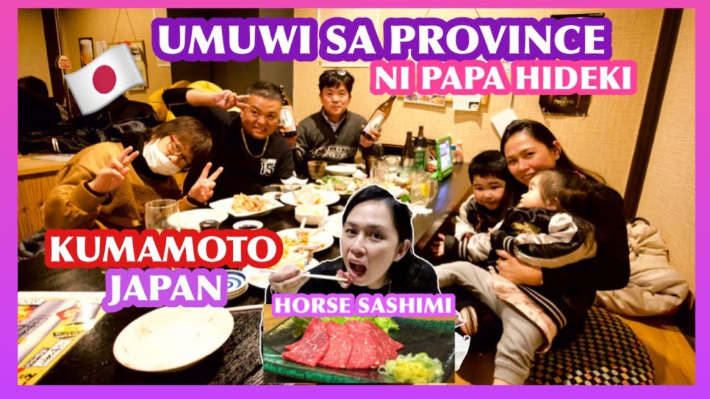 UMUWI KAMI SA PROVINCE NI PAPA HIDEKI KUMAMOTO JAPAN | FIRST TIME NI MOMMY KUMAIN NG HORSE SASHIMI