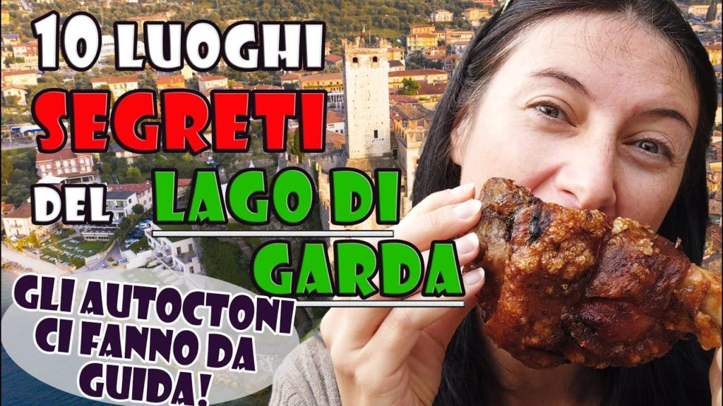 TUTTI I SEGRETI DEL LAGO DI GARDA NASCOSTO: 10 LUOGHI DA NON PERDERE
