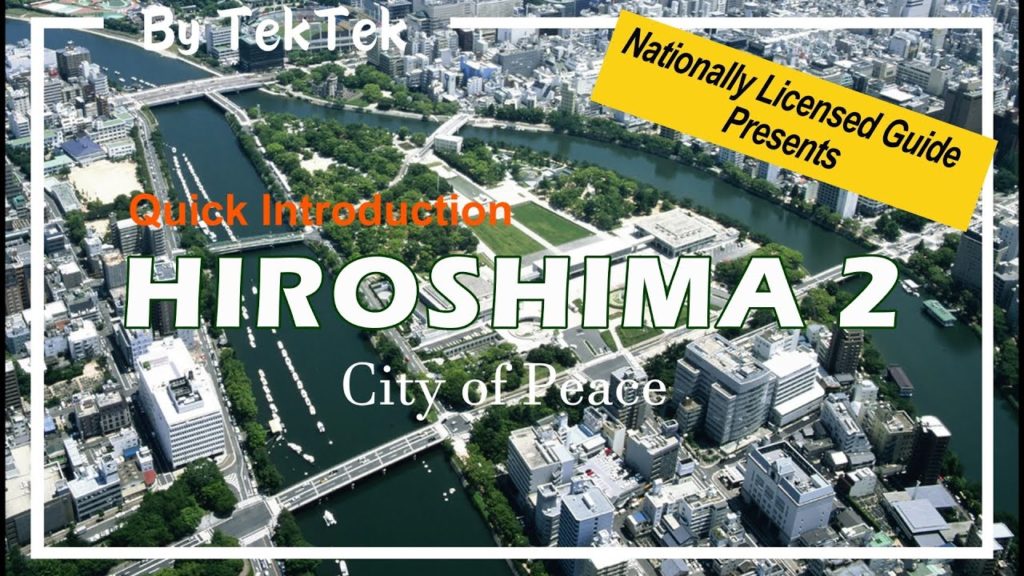 [ HIROSHIMA 2] Quick Introduction to Sightseeing Spots of Hiroshima