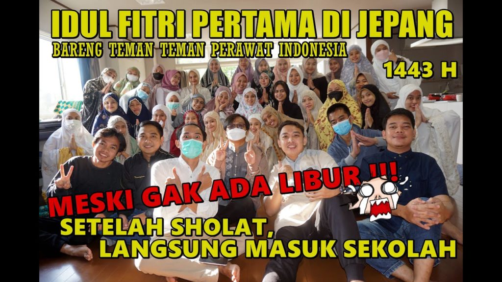 HARI RAYA IDUL FITRI PERTAMA DI JEPANG | 1 SYAWAL 1443 HIJRIAH BERSAMA TEMAN TEMAN PERAWAT MUSLIM