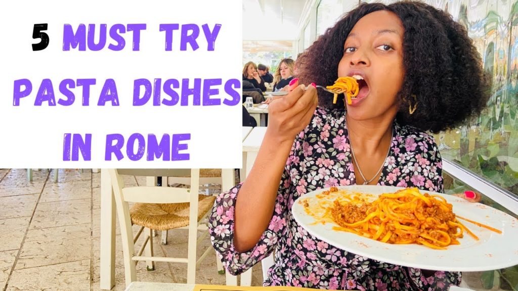 What to eat in Rome, Best pasta dishes to try in Rome, top pasta dishes in Rome