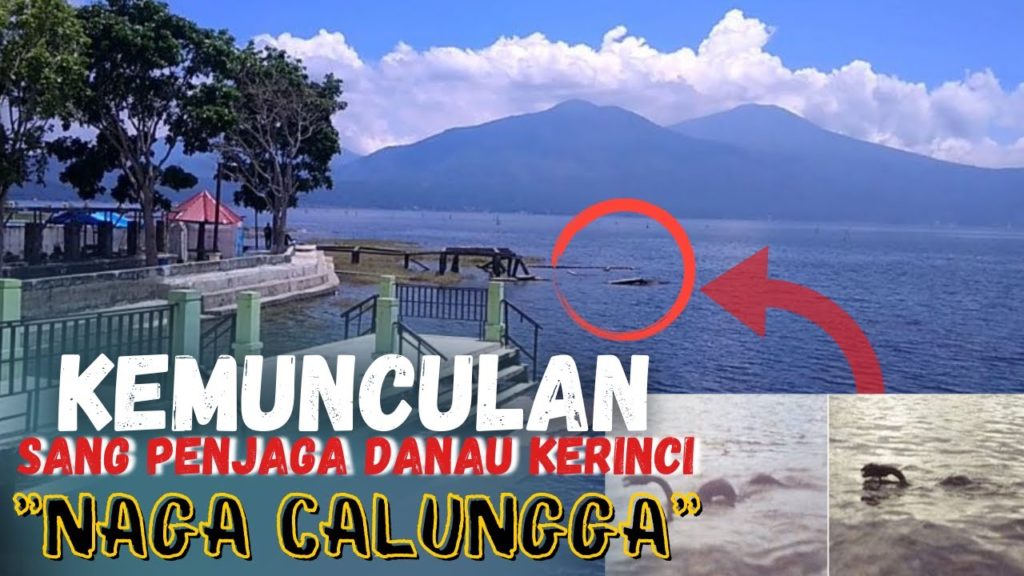 MISTERI:Danau kerinci dan Sang Naga Calungga 2021 MISTERI:Danau kerinci dan Sang Naga Calungga 2021