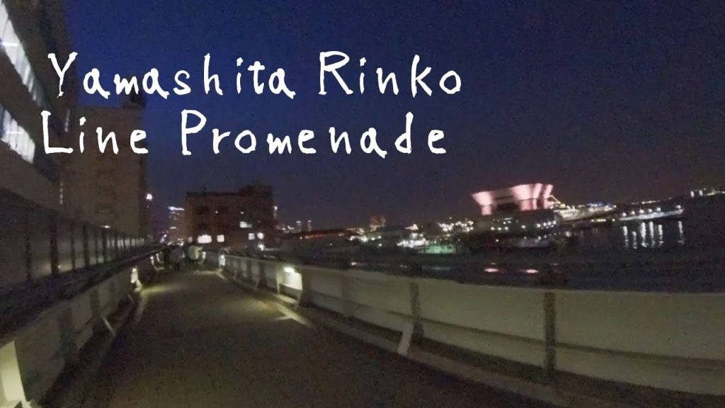 Yamashita Rinkō Line Promenade | Night Walking Tour #japan