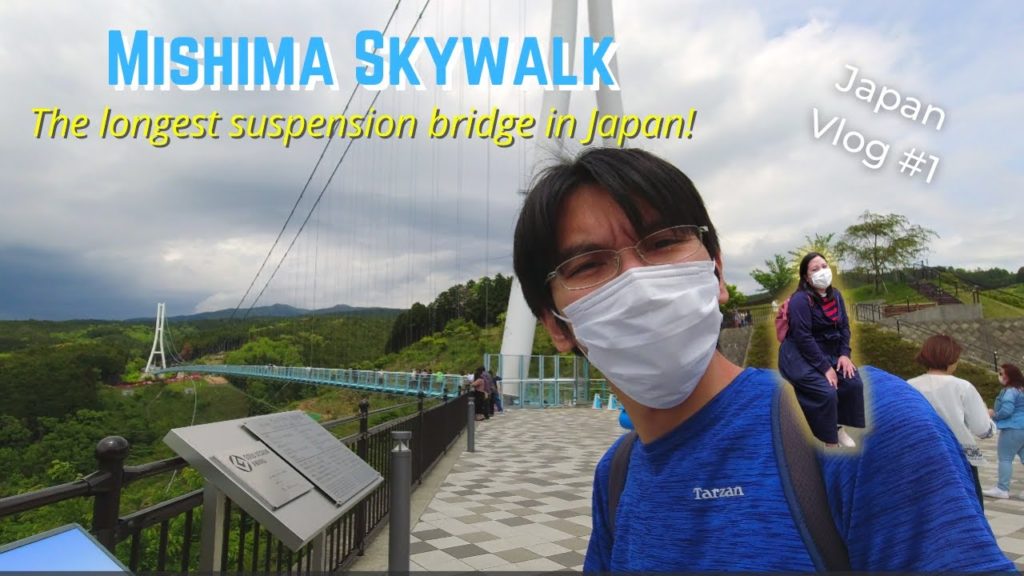 Japan Travel Vlog #1: Mishima Skywalk (三島スカイウォーク)