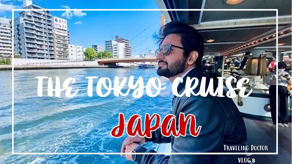TOKYO CRUISE RIDE | टोक्यो क्रूज राइड | TOKYO TRAVEL JAPAN | VLOG 8 | TRAVELING DOCTOR