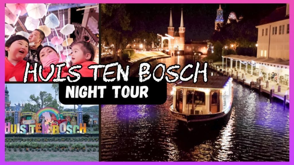 HUIS TEN BOSCH NIGHT TOUR Sasebo Nagasaki Japan🇯🇵 | Golden week 2022