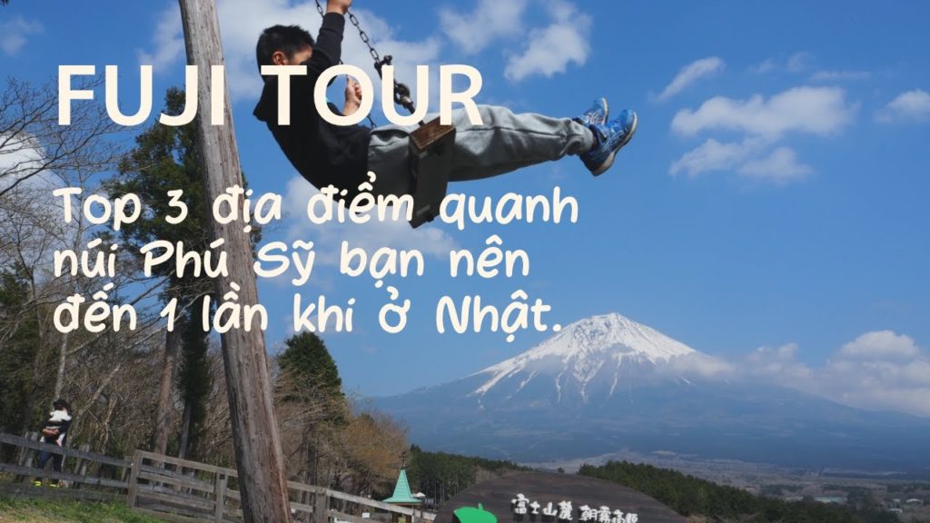 [Shizuoka | Yamanashi] Top 3 địa điểm quanh núi Phú Sỹ bạn nên đặt chân đến 1 lần khi ở Nhật #4k