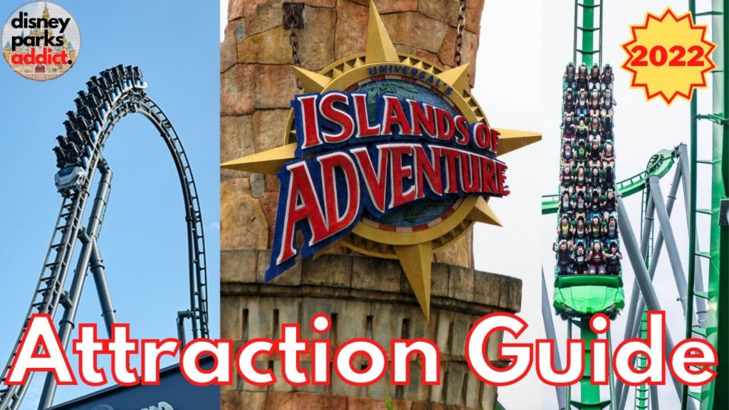 Islands of Adventure ATTRACTION GUIDE - All Rides - 2022 - Universal Studios Orlando