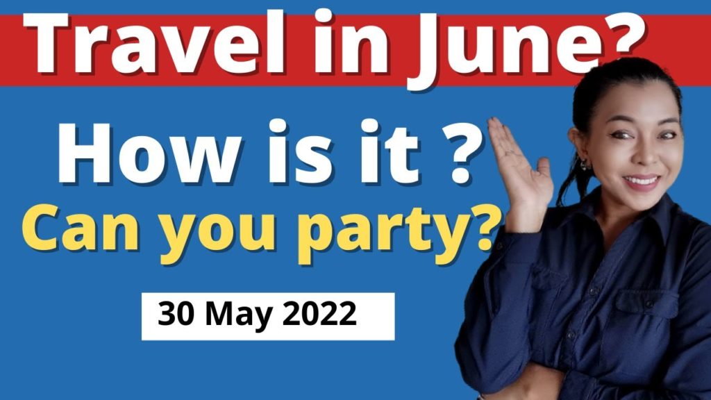 How to travel Thailand in June 2022 l Should you travel yet l Thailand Restriction in June 2022 How to travel Thailand in June 2022 l Should you travel yet l Thailand Restriction in June 2022