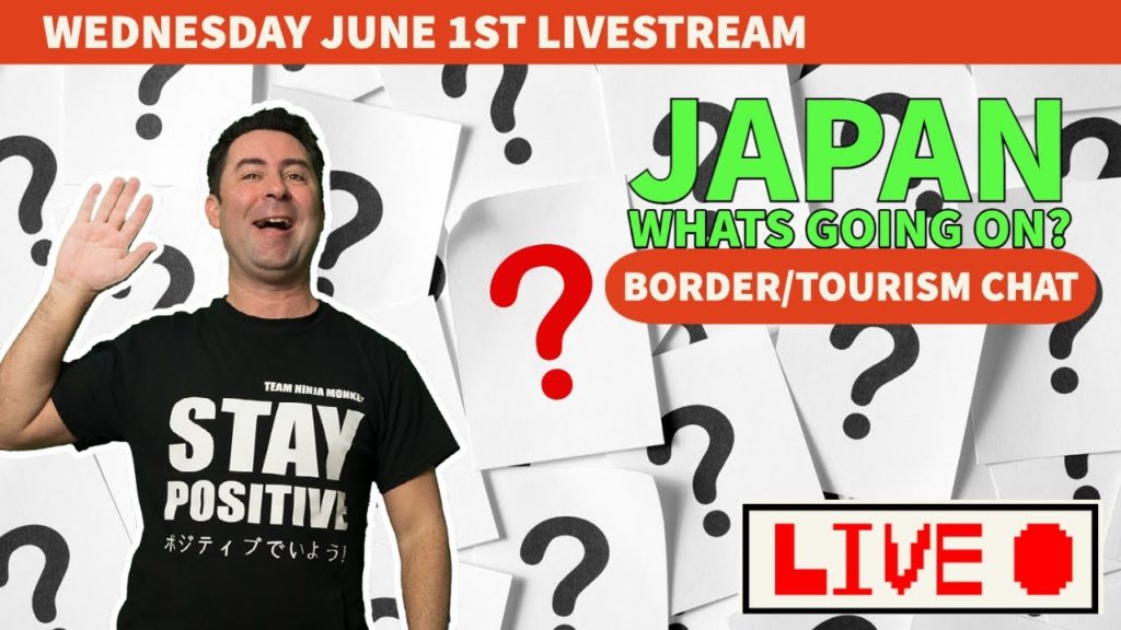 JAPAN CHAT – TOURISM CHAT – WHATS GOING ON IN JAPAN? (Border, Tourism, Q&A Talk) JAPAN CHAT - TOURISM CHAT - WHATS GOING ON IN JAPAN? (Border, Tourism, Q&A Talk)