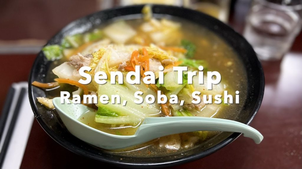 Sendai Trip | 3 recommended foods, Ramen, Soba, Sushi | Grand Class from Tokyo | Japan Trip