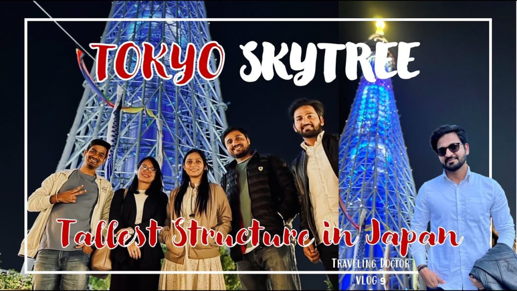 TOKYO SKYTREE - JAPAN'S TALLEST & MOST ICONIC TOWER | टोक्यो स्काईट्री | JAPAN TRAVEL | VLOG 9