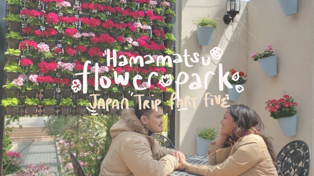 Hamamatsu Flower Park [Japan Trip Vlog Part 5]