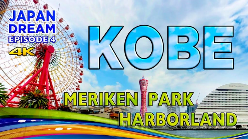 The Amazing City of KOBE | Japan Dream – Episode 4 The Amazing City of KOBE | Japan Dream - Episode 4
