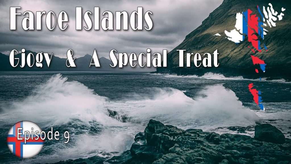 The End – Faroe Islands – Episode 9 – Gjogv natural harbour with some crashing waves, then a treat The End - Faroe Islands - Episode 9 - Gjogv natural harbour with some crashing waves, then a treat